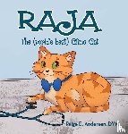 Andersen DVM, Paige E. - RAJA, The (world's best) Clinic Cat