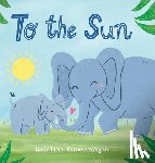 Vanamerongen, Madeline - To the Sun