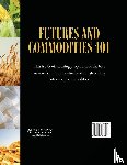 Warren, Barbara, Bonellihenderson, Melba - Futures and Commodities 101