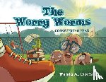 Clovis, Wendy A. - The Worry Worms: Conquering Fear