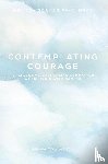 Gorman, Melissa - Contemplating Courage