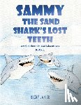 Lanier, Becky, Shea, Julie Peterson - Sammy the Sand Shark's Lost Teeth