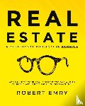 Emry, Robert - REAL ESTATE as seen through the eyes of an Appraiser