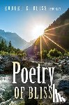 Bliss, Usmc (Ret) Robert E - Bliss, U: Poetry of Bliss