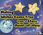 Tirado, Nicole - Making Wishes Come True from a Stars Point-of-View