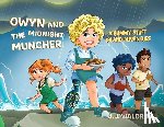 Waldron, J. J. - Owyn and the Midnight Muncher: A Yummy Stuff Island Adventure