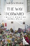 Graham, Malcolm - The Way Forward: Keeping the Faith and Doing the Work Amid Hatred and Violence