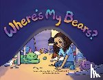 Rahill, Thomas A. - Where's My Bears?