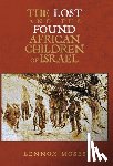 Moses, Lennox - The Lost and the Found African Children of Israel