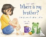 Fox, Sean Edward - Where Is My Brother?: A family's journey through grief and loss