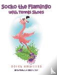 Amarillas, Derek - Socko the Flamingo with Tennis Shoes