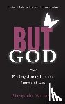 Williams, Marquisha - But God
