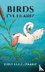 Echtenkamp, John - Birds I've Heard!