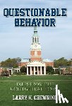 Chewning, Larry H. - Questionable Behavior: Tales from the College Frat House