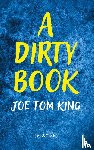 King, Joe Tom - A Dirty Book