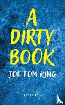 King, Joe Tom - A Dirty Book