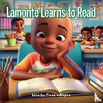 Waiters-Angus, Letasha - Waiters-Angus, L: Lamonte Learns to Read