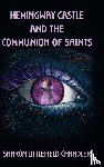 Chandler, Sharon Littlefield - Hemingway Castle and the Communion of Saints