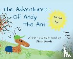Staats, Staci - The Adventures of Andy the Ant
