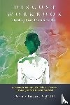 Britton Psyd, Lp Rachael - Disgust Workbook - Healing from the Inside Out