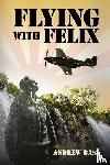 Bass, Andrew - Flying with Felix