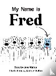 Walton, Jane - My Name is Fred
