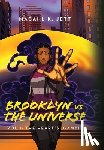 Jett, Macahl K. - Brooklyn Vs. The Universe: Vol 1 - The Heart's Gambit