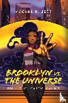 Jett, Macahl K. - Brooklyn Vs. The Universe