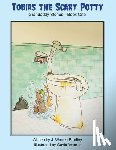 Bradley, J. Warren - Tobias the Scary Potty: Grandaddy Stories - Book One