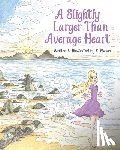 Mason, K. - A Slightly Larger Than Average Heart
