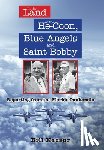 Kaczor, Bill - In the Land of the He-Coon, Blue Angels and Saint Bobby: Reporting from the Florida Panhandle