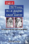 Kaczor, Bill - In the Land of the He-Coon, Blue Angels and Saint Bobby