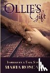 Roncari, Maria - Ollie's Gift: Inspired by a True Story