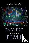 Hurley, J. Hayes - Falling Through Time