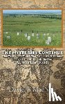 Macnab, David B. - The Mysteries Continue: What We DO KNOW and What We Still DO NOT Know about the Battle of the Little Big Horn (Custers Last Stand)