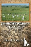 Macnab, David B. - The Mysteries Continue: What We DO KNOW and What We Still DO NOT Know about the Battle of the Little Big Horn (Custers Last Stand)