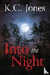 Jones, K. C. - Into the Night