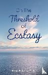 Straw, Henry F. - On the Threshold of Ecstasy
