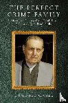 Cicale, Dominick - The Perfect Crime Family