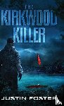 Foster, Justin - The Kirkwood Killer