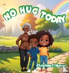 Nunes, Christian F. - No Hug Today