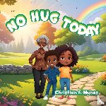 Nunes, Christian F. - No Hug Today