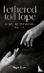 Scott, Maya - Tethered to Hope