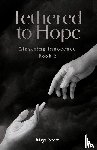 Scott, Maya - Tethered to Hope