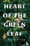 Harrison, Carla - Heart of the Green Leaf