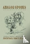 Fuller, Frederick Vance - Analog Spooks: An Autobiography of the World's Greatest Operator Apprentice