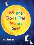 Repsher, Lisa A. - Where Does The Moon Go?