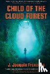 Fraxedas, J. Joaquín - Child of the Cloud Forest