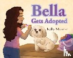 Malone, Kelly - Bella Gets Adopted
