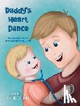 Carroll, Rachel - Daddy's Heart Dance: Teaching Kids About Irregular Heart Rhythms